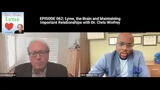 Your Brain on Lyme Disease | Dr. Chris Winfrey