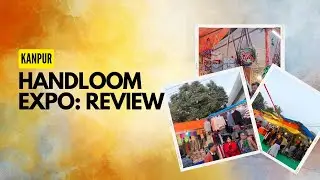 An Honest Review || Kanpur Handloom Expo || #trending #sanishlife #dailyvlog
