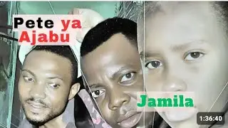 JAMILA NA PETE YA AJABU (TANZANIA FULL MOVIE)