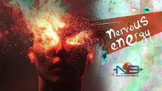 If Anxiety Had a Soundtrack - Nuclear Boyz - Nervous Energy [Music Video]