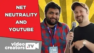 How Net Neutrality Impacts YouTube... and YOU!