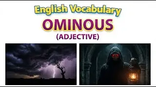 1747) Ominous &ndash;  Word Meaning, word use,  Synonyms & Antonyms  |  English vocab builder