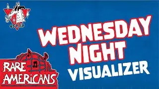 Rare Americans - Wednesday Night (Official Visualizer)