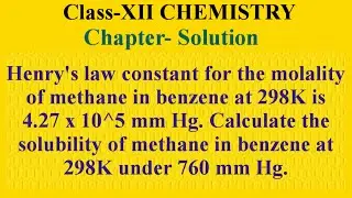 Henry's law constant for molality of methane in benzene# Calculate solubility of methane in benzene.