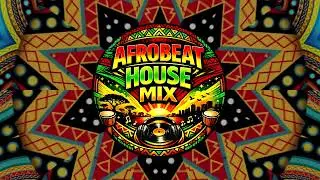 AFROBEAT HOUSE MIX 2026 🔥 + AFROHOUSE VIBES 🎶 | BURNA BOY, DRAKE, TYLA