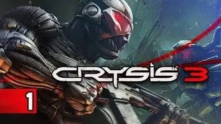 Crysis 3 Walkthrough - Part 1 Post-Human PC Ultra Let's Play Gameplay Commentary