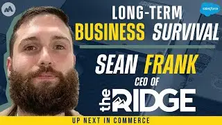 Building a Durable Business That Can Survive Long-Term, with Sean Frank, CEO of Ridge.com