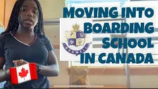 MOVING INTO BOARDING SCHOOL IN CANADA