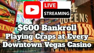 Live in Vegas: Craps at Every Freemont Street Casino $600 #freemontstreet #freemontstreetexperience