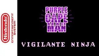 [NES] Purple Cape Man - Vigilante Ninja (2015) Longplay