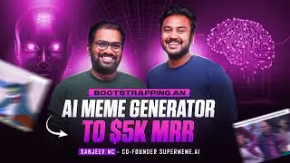 S2E2: Bootstrapping an AI Meme Generator & all about SaaS w/ Sanjeev NC - Co-Founder of Supermeme