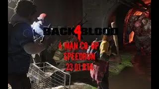 BACK 4 BLOOD SPEEDRUN 4 MAN CO-OP FINISHED IN 23.01 MINUTES