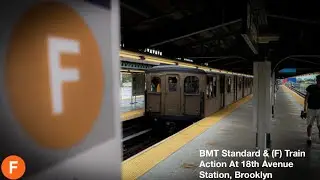 NYC Subway: BMT Standard + R160 F Train Action @ 18th Avenue
