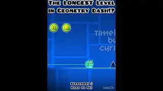 The LONGEST LEVEL in Geometry Dash!? #geometrydash #gd #shorts #subscribe #roadto5k #snailgang