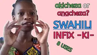 Swahili Grammar: Learn Swahili Uses of  Infix 