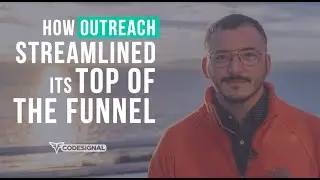 How Outreach Streamlined Its Top of the Funnel