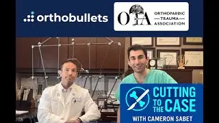 Cutting to the Case with Orthobullets Editor-in-Chief & OhioHealth Ortho Chair Dr. Benjamin Taylor