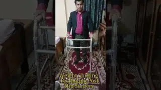 Weight Shifting Technique Post Hip Surgery