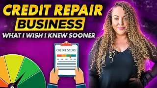 Credit Repair Business: What I Wish I Knew Before Starting My Credit Repair Business