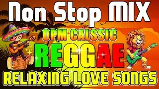 BEST RELAXING REGGAE LOVE MUSIC MIX 💖 TAGALOG OPM SONGS 2026 💖 NONSTOP MIX || NONSTOP MIX