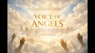 Voice of Angels (with hook) &ndash; 2026 Welcome Worship Freebeat Instrumental