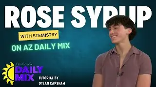 How to Make Rose Syrup on AZ Daily Mix with Stemistry