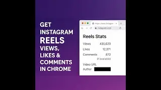 Get Instagram Reels Views, Likes & Comments in Chrome