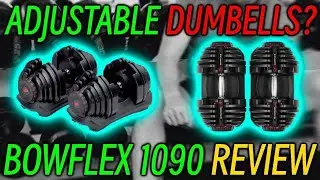 BEST Adjustable Dumbbells? BowFlex SelectTech 1090 Dumbbells Review