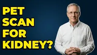 Can A PET Scan Find Kidney Cancer Early?