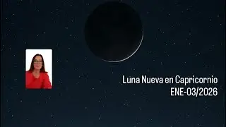 EP-010 Luna Nueva en Capricornio | Enero 2026 | Impacto por Ascendente y Eje Emocional