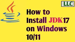 How To Download and Install jdk 17 in my Windows 10/11