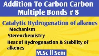 Addition to C=C bond: Hydrogenation of alkenes, mechanism @NOBLECHEMISTRY