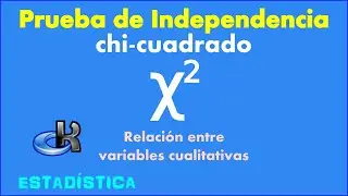 Prueba de independencia estadística Chi Cuadrado - Relación entre variables cualitativas