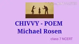 CHIVVY- POEM CLASS 7 NCERT. explaining with my student.