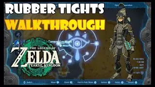 Rubber Tights Walkthrough-Zelda Tears of the Kingdom