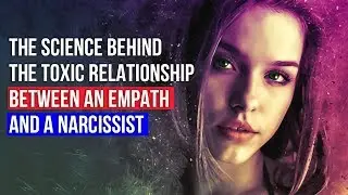 The Science Behind The Toxic Relationship Between An Empath And A Narcissist