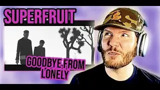 SUPERFRUIT Goodbye From Lonely REACTION - Superfruit FUTURE FRIENDS album - Superfruit Reaction
