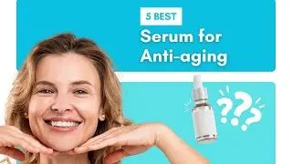 Top 5 Best Anti-Aging Serums in 2025 | Youthful Skin & Wrinkle Reduction Guide