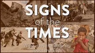 The Last Days Session 2 - Signs of the Times