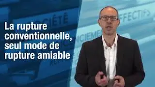 La minute de l'Expert - Rupture conventionnelle : le mode &agrave; l'amiable - 2018