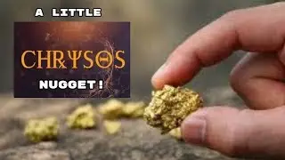 A LITTLE CHRYSOS NUGGET!