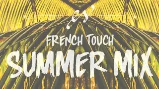 French Touch SUMMER MIX [60min]
