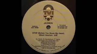 Jasmin &lrm;&ndash; Stop (Before You Break My Heart) (Short Version)