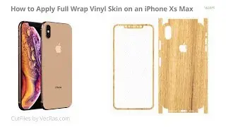 iPhone Xs Max 3M Vinyl Skin Application Tutorial | VecRas