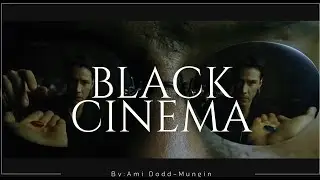 BLACK CINEMA: in admiration of the black film industry