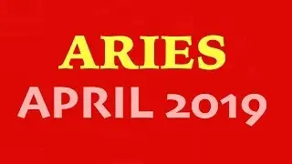 ARIES April 2019 & the ARIES NEW MOON