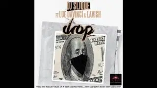 Drop - Dj Slique f Lue Davinci & Lavish