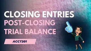 Closing Entries & Post Closing Trial Balance