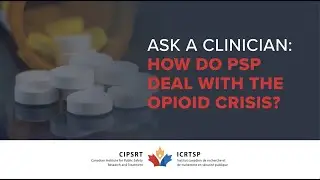 Ask a clinician: How do Public Safety Personnel deal with the opioid crisis?