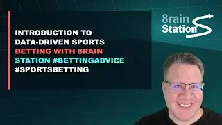 Introduction to Data-Driven Sports Betting with 8rain Station #bettingadvice #sportsbetting
